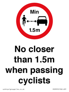No closer than 1.5m when passing cyclists